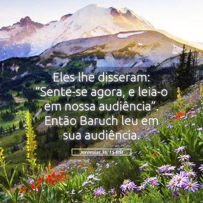 Picture 05 - Jeremias 36:15 BSL - Eles lhe disseram: “Sente-se agora, e leia-o em - Bible Verse Picture