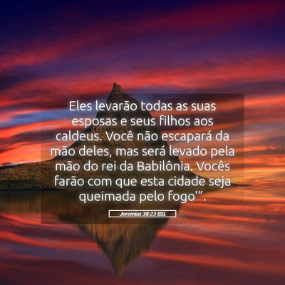 Picture 05 - Jeremias 38:23 BSL - Eles levarão todas as suas esposas e seus filhos - Bible Verse Picture