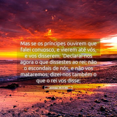 Picture 05 - Jeremias 38:25 BSL - Mas se os príncipes ouvirem que falei convosco, - Bible Verse Picture