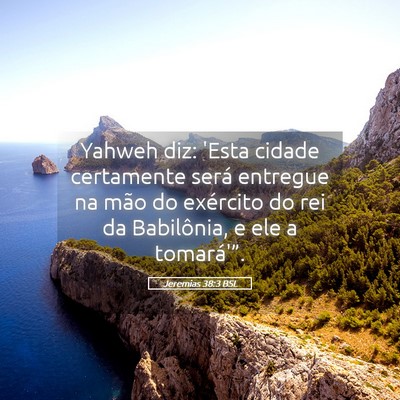 Picture 05 - Jeremias 38:3 BSL - Yahweh diz: 'Esta cidade certamente será - Bible Verse Picture