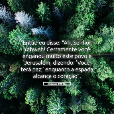 Picture 05 - Jeremias 4:10 BSL - Então eu disse: “Ah, Senhor Yahweh! Certamente - Bible Verse Picture
