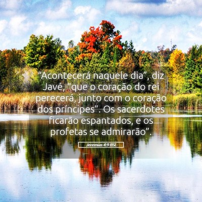 Picture 05 - Jeremias 4:9 BSL - “Acontecerá naquele dia”, diz Javé, “que - Bible Verse Picture