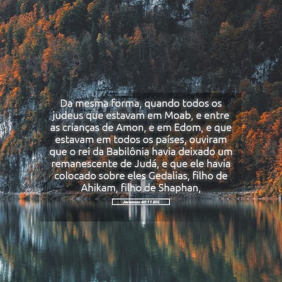 Picture 05 - Jeremias 40:11 BSL - Da mesma forma, quando todos os judeus que - Bible Verse Picture