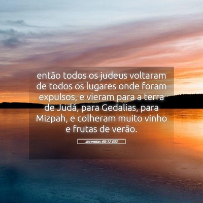 Picture 05 - Jeremias 40:12 BSL - então todos os judeus voltaram de todos os - Bible Verse Picture