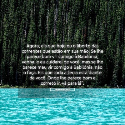 Picture 05 - Jeremias 40:4 BSL - Agora, eis que hoje eu o liberto das correntes - Bible Verse Picture