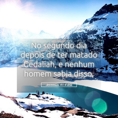 Picture 05 - Jeremias 41:4 BSL - No segundo dia depois de ter matado Gedaliah, e - Bible Verse Picture