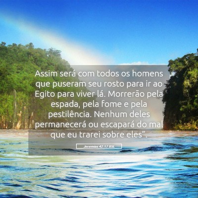 Picture 05 - Jeremias 42:17 BSL - Assim será com todos os homens que puseram seu - Bible Verse Picture
