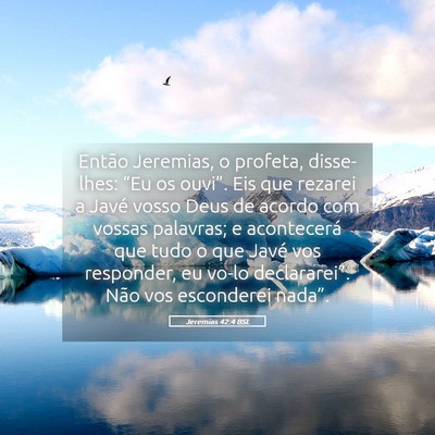 Picture 05 - Jeremias 42:4 BSL - Então Jeremias, o profeta, disse-lhes: “Eu os - Bible Verse Picture