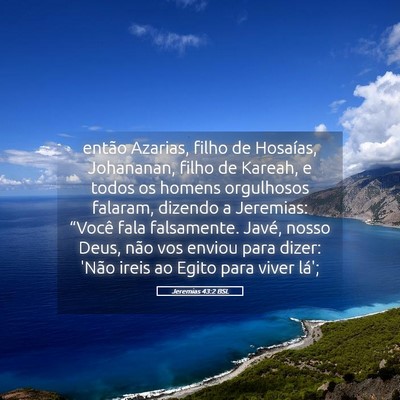 Picture 05 - Jeremias 43:2 BSL - então Azarias, filho de Hosaías, Johananan, - Bible Verse Picture
