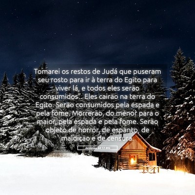 Picture 05 - Jeremias 44:12 BSL - Tomarei os restos de Judá que puseram seu rosto - Bible Verse Picture