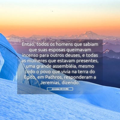 Picture 05 - Jeremias 44:15 BSL - Então, todos os homens que sabiam que suas - Bible Verse Picture