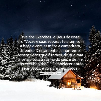 Picture 05 - Jeremias 44:25 BSL - Javé dos Exércitos, o Deus de Israel, diz: - Bible Verse Picture