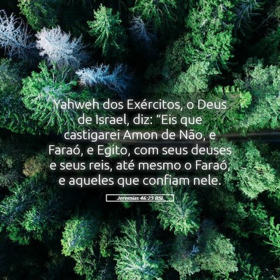 Picture 05 - Jeremias 46:25 BSL - Yahweh dos Exércitos, o Deus de Israel, diz: - Bible Verse Picture
