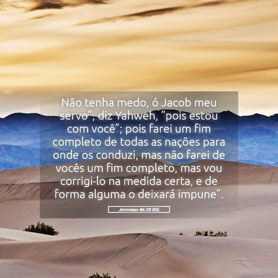 Picture 05 - Jeremias 46:28 BSL - Não tenha medo, ó Jacob meu servo”, diz - Bible Verse Picture