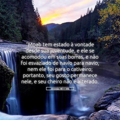 Picture 05 - Jeremias 48:11 BSL - “Moab tem estado à vontade desde sua - Bible Verse Picture