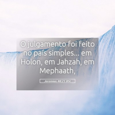 Picture 05 - Jeremias 48:21 BSL - O julgamento foi feito no país simples... em - Bible Verse Picture