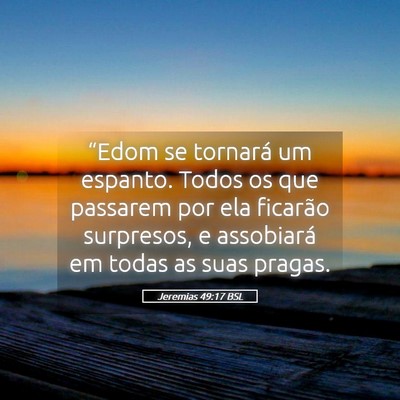 Picture 05 - Jeremias 49:17 BSL - “Edom se tornará um espanto. Todos os que - Bible Verse Picture
