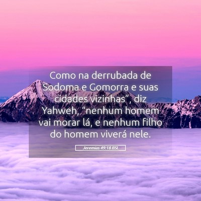 Picture 05 - Jeremias 49:18 BSL - Como na derrubada de Sodoma e Gomorra e suas - Bible Verse Picture