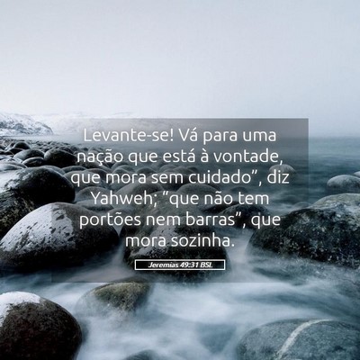 Picture 05 - Jeremias 49:31 BSL - Levante-se! Vá para uma nação que está à - Bible Verse Picture