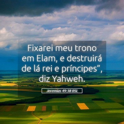 Picture 05 - Jeremias 49:38 BSL - Fixarei meu trono em Elam, e destruirá de lá - Bible Verse Picture