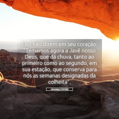 Picture 05 - Jeremias 5:24 BSL - Eles não dizem em seu coração: “Temamos - Bible Verse Picture
