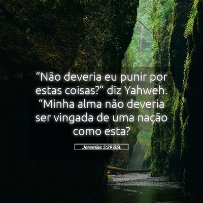 Picture 05 - Jeremias 5:29 BSL - “Não deveria eu punir por estas coisas?” diz - Bible Verse Picture