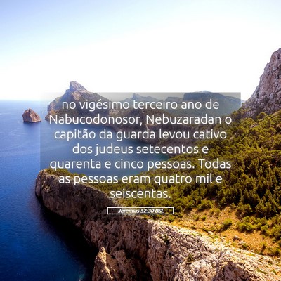 Picture 05 - Jeremias 52:30 BSL - no vigésimo terceiro ano de Nabucodonosor, - Bible Verse Picture