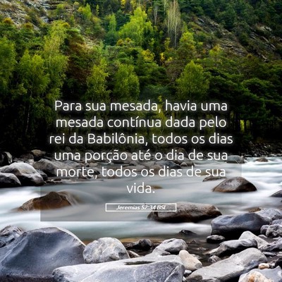 Picture 05 - Jeremias 52:34 BSL - Para sua mesada, havia uma mesada contínua dada - Bible Verse Picture