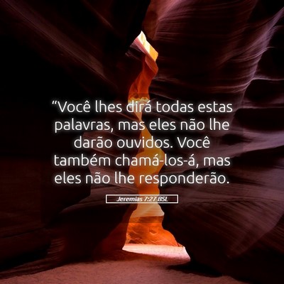 Picture 05 - Jeremias 7:27 BSL - “Você lhes dirá todas estas palavras, mas - Bible Verse Picture