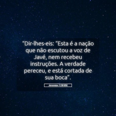 Picture 05 - Jeremias 7:28 BSL - “Dir-lhes-eis: “Esta é a nação que não - Bible Verse Picture