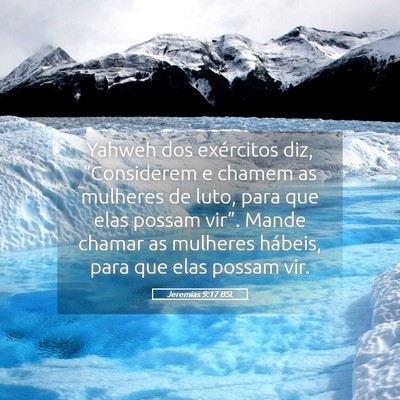 Picture 05 - Jeremias 9:17 BSL - Yahweh dos exércitos diz, “Considerem e chamem - Bible Verse Picture