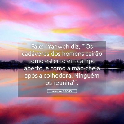 Picture 05 - Jeremias 9:22 BSL - Fale: “Yahweh diz, “'Os cadáveres dos homens - Bible Verse Picture