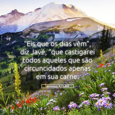 Picture 05 - Jeremias 9:25 BSL - “Eis que os dias vêm”, diz Javé, “que - Bible Verse Picture