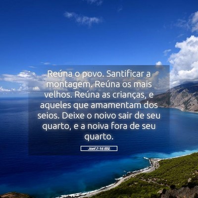 Picture 05 - Joel 2:16 BSL - Reúna o povo. Santificar a montagem. Reúna os - Bible Verse Picture