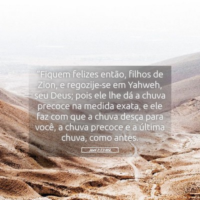 Picture 05 - Joel 2:23 BSL - “Fiquem felizes então, filhos de Zion, e - Bible Verse Picture