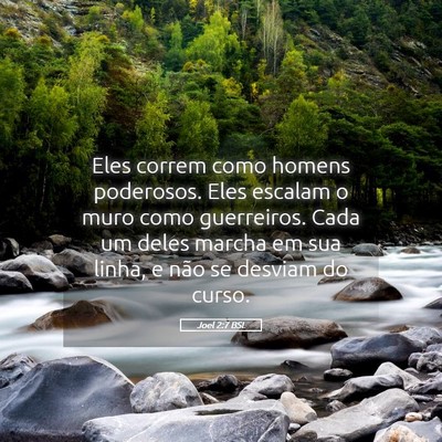 Picture 05 - Joel 2:7 BSL - Eles correm como homens poderosos. Eles escalam o - Bible Verse Picture