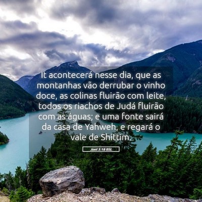 Picture 05 - Joel 3:18 BSL - It acontecerá nesse dia, que as montanhas vão - Bible Verse Picture