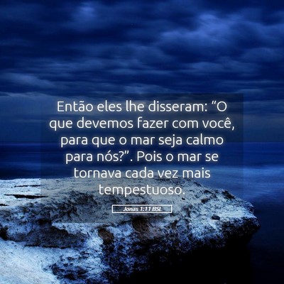 Picture 05 - Jonas 1:11 BSL - Então eles lhe disseram: “O que devemos fazer - Bible Verse Picture
