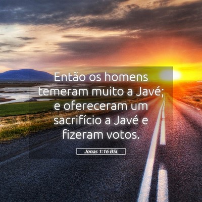 Picture 05 - Jonas 1:16 BSL - Então os homens temeram muito a Javé; e - Bible Verse Picture