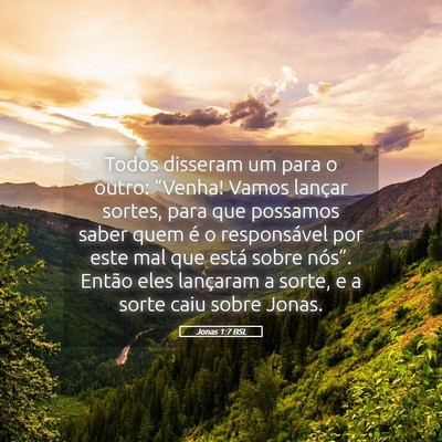 Picture 05 - Jonas 1:7 BSL - Todos disseram um para o outro: “Venha! Vamos - Bible Verse Picture