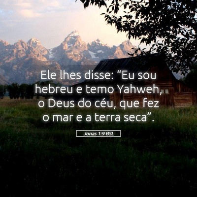 Picture 05 - Jonas 1:9 BSL - Ele lhes disse: “Eu sou hebreu e temo Yahweh, o - Bible Verse Picture