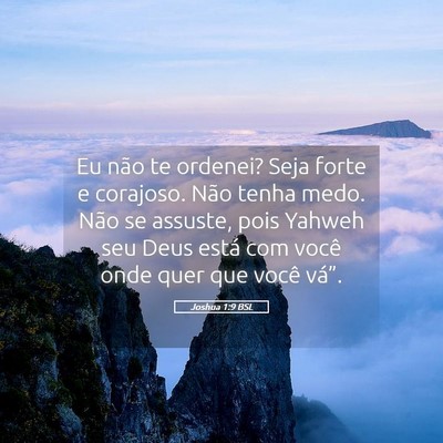 Picture 05 - Joshua 1:9 BSL - Eu não te ordenei? Seja forte e corajoso. Não - Bible Verse Picture