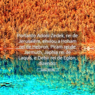 Picture 05 - Joshua 10:3 BSL - Portanto Adoni-Zedek, rei de Jerusalém, enviou a - Bible Verse Picture