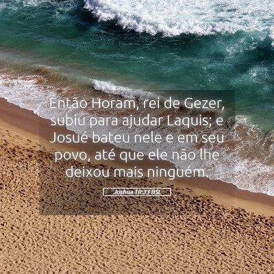 Picture 05 - Joshua 10:33 BSL - Então Horam, rei de Gezer, subiu para ajudar - Bible Verse Picture