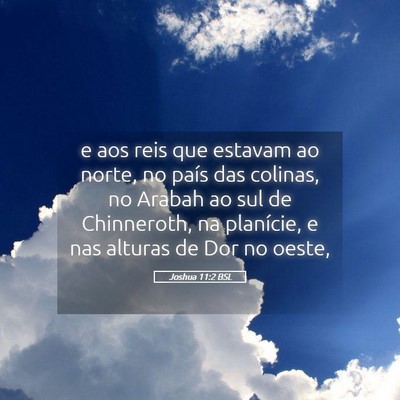 Picture 05 - Joshua 11:2 BSL - e aos reis que estavam ao norte, no país das - Bible Verse Picture