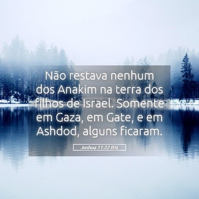 Picture 05 - Joshua 11:22 BSL - Não restava nenhum dos Anakim na terra dos - Bible Verse Picture