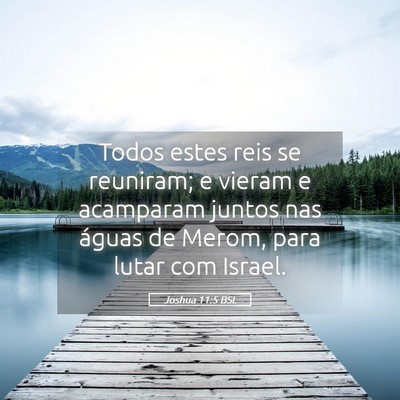Picture 05 - Joshua 11:5 BSL - Todos estes reis se reuniram; e vieram e - Bible Verse Picture