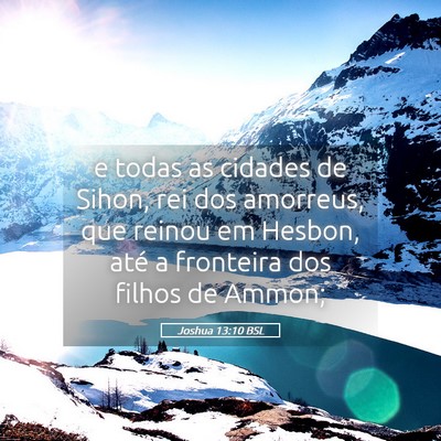 Picture 05 - Joshua 13:10 BSL - e todas as cidades de Sihon, rei dos amorreus, - Bible Verse Picture