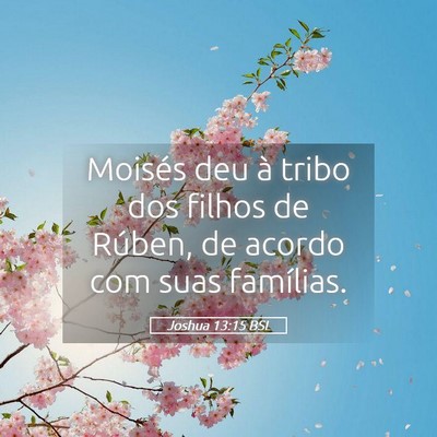 Picture 05 - Joshua 13:15 BSL - Moisés deu à tribo dos filhos de Rúben, de - Bible Verse Picture