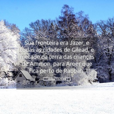 Picture 05 - Joshua 13:25 BSL - Sua fronteira era Jazer, e todas as cidades de - Bible Verse Picture